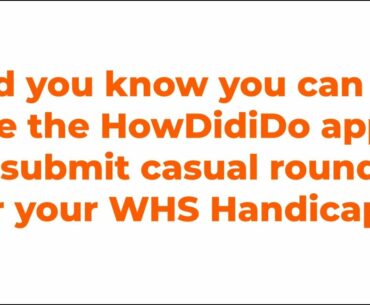 How to use the HowDidiDo app to enter casual rounds