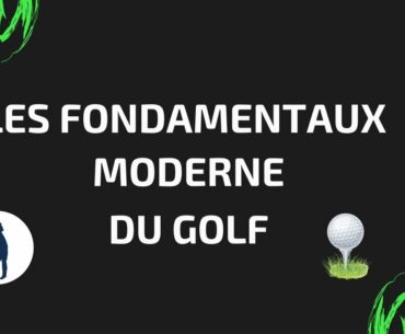 Fondamentaux modernes du golf