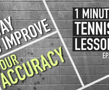 1 Way To Improve your Accuracy - 1 Minute Tennis Lesson (Ep.34) #shorts