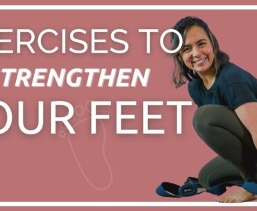 Strengthening Your Feet to be Ready for Barefoot Shoes! - Celest Pereira
