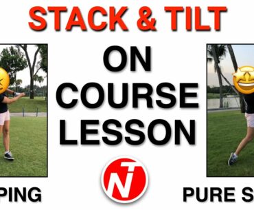 STACK & TILT - ON COURSE LESSON | GOLF TIPS | LESSON 178