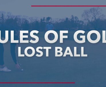 Rules of Golf | Lost Ball