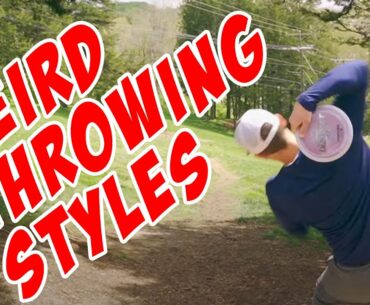 Weird Disc Golf Throwing Styles