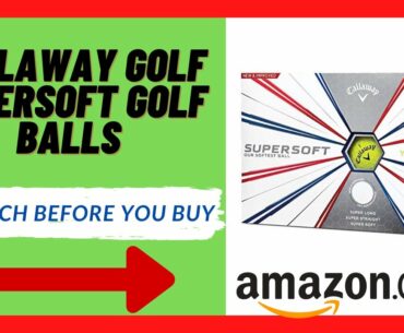 Callaway Supersoft Golf Ball Review