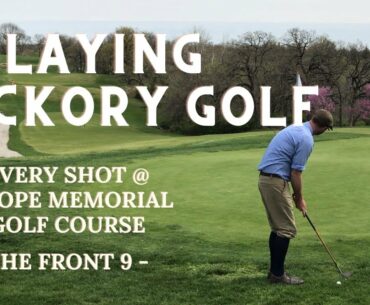 Playing Hickory Golf at Swope Memorial, Part 1 - Course Vlog #7