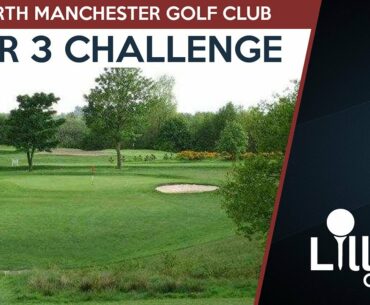 PAR 3 Challenge at North Manchester Golf Club | Lilley Golf