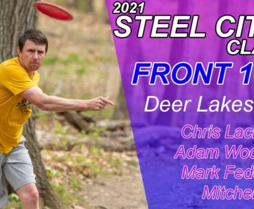 BRAND NEW LAYOUT!! 2021 Steel City Classic I FRONT 12 I Lachendro, Woodward, Fedorenko, Short