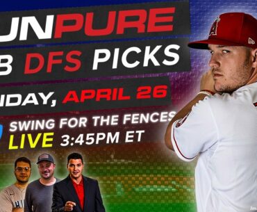 MLB DRAFTKINGS PICKS - MONDAY APRIL 26 - SWING FOR THE FENCES
