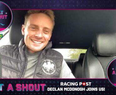 "I don't need an excuse to oppose a once raced maiden winner!" | Declan McDonogh | What A Shout