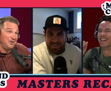 The Fellas Recap The Masters