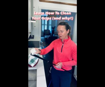 How to Clean Your Golf Grips (and why!)