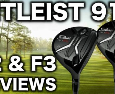 NEW TITLEIST 917 F2 & F3 FAIRWAYS REVIEW
