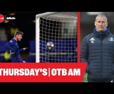 OTB AM | Stuart Lancaster LIVE, CL w/ Graham Hunter, Michael Verney, Louise Quinn & Jenny Murphy, TV