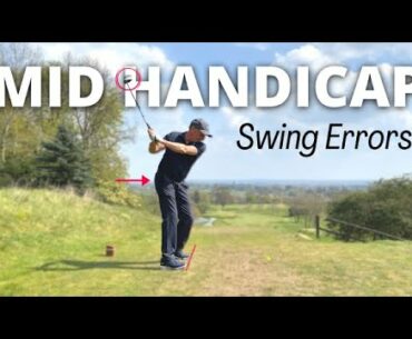 Mid Handicap Golfers Make at Least One of These Golf Swing Mistakes