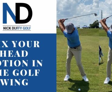 FIX YOUR HEAD MOTION IN YOUR GOLF SWING
