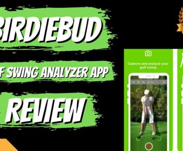 An App That Analyzes Your Golf Swing?  We Tested Out BirdieBud | The New App To Help Your Golf Swing