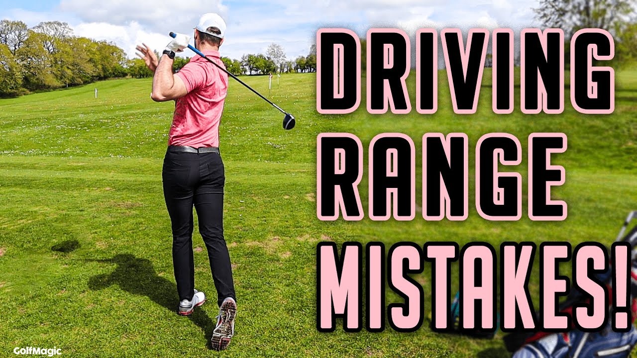 5 BIGGEST DRIVING RANGE MISTAKES! 5 BIGGEST DRIVING RANGE MISTAKES!