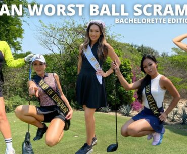 5 Man Worst Ball Scramble - MEXICO BACHELORETTE EDITION