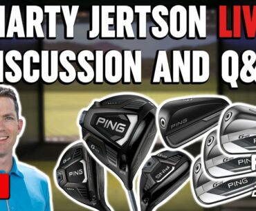 PING G425 Live Discussion and Q&A with Marty Jertson