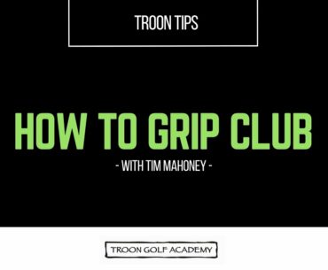 How to Grip a Golf Club - Troon Tips