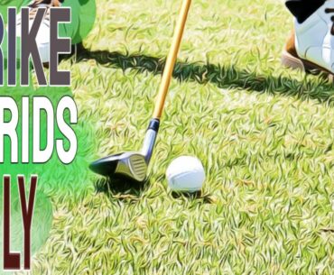 How To Hit Hybrids | Simple Golf Tips To get The MOST Out Of Hybrids And Fairway Woods