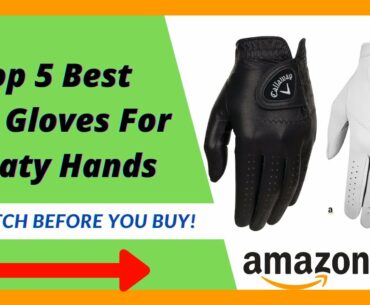 Top 5 Best Golf Gloves For Sweaty Hands