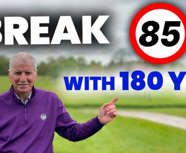 how to BREAK 85 with ONLY 180 YARDS