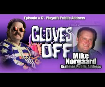 Gloves OFF!  Episode 17 - Mike Norgaard - S2E2