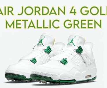 Air Jordan 4 Golf Metallic Green Shoes  Exclusive Look & Release Date + Price 2021