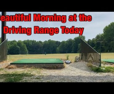 Quick, Early Morning Driving Range Work
