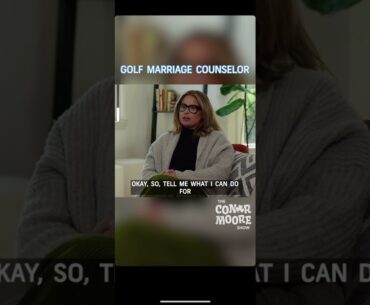 Golf Marriage Counselor - Conor Moore Show