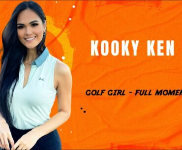 Golf girl - Kooky ken , golf moments full clip 2021 , Golf Swing ,Golf Sport