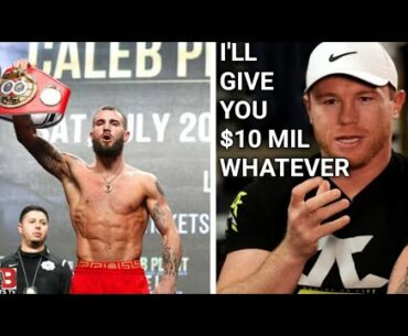 GREAT NEWS: CANELO ALVAREZ AGREES TO GIVE CALEB PLANT $10 MIL ! "WHATEVER YOU WANT NO MORE EXCUSES"