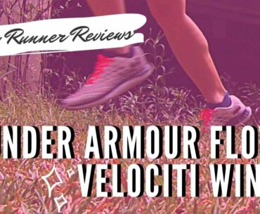 Under Armour Flow Velociti Wind | Running Shoe Review