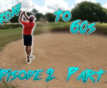 The Road to 60's | Episode 2 Part 1 | Black Creek Golf Club Holes 1-6