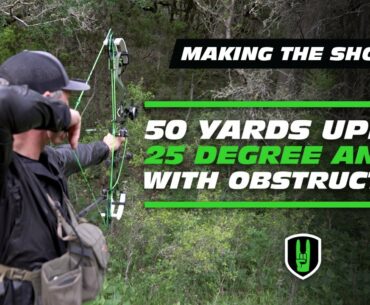 Making the Shot: 50 Yards Uphill, 25 Degree Angle with Obstruction