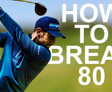 HOW TO IMPROVE YOUR GOLF AND BREAK 80