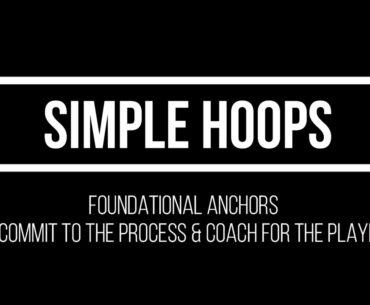 #2 Foundational Anchors, Commit to the Process & Coach for the Players