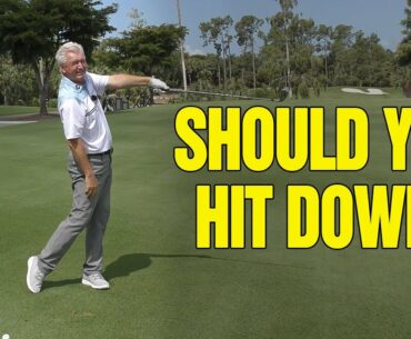 Why You Should NOT Hit Down on the Golf Ball (Do THIS Instead)!!