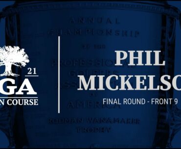 Phil Mickelson Front 9 Round 4 Highlights: 2021 PGA Championship at The Ocean Course