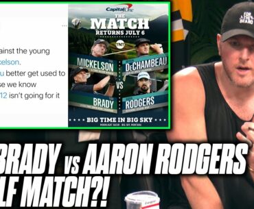 Pat McAfee Reacts: Tom Brady And Aaron Rodgers Will Face Off In Golf Match