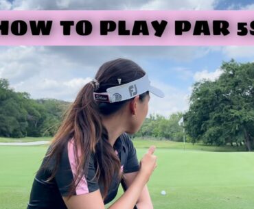 Mindset: How to Play Par 5s