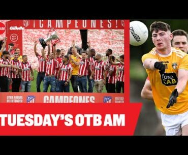 OTB AM | Spanish football w/ Hunter, Enda McGinley, Euros cheatsheet, Irish FPL winner, Dublin-Kerry