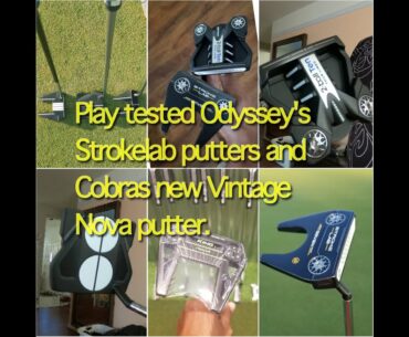 Play tested Odyssey's StrokeLab putters and Cobra's new Nova putter