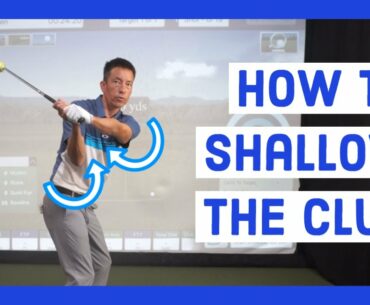 How to Shallow the Club
