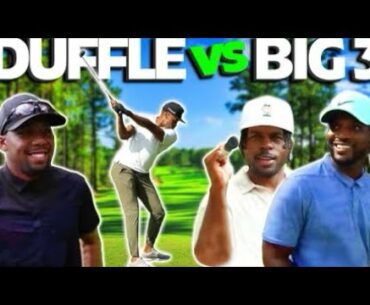 Duffle vs The BIG 3 In PineHurst!