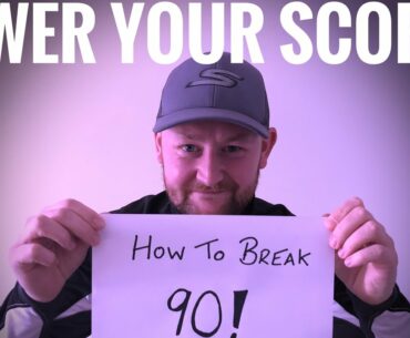 Lower Your Scores - 5 Golf Tips To Break 90