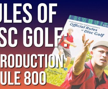 Rules of Disc Golf: A Visual Guide - Introduction & Rule 800
