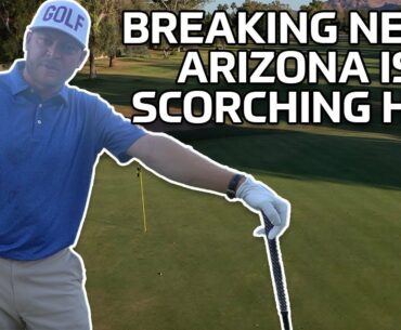 The Desert Heat Is No Joke  - Riggs Vs Orange Tree Golf Club, 6th Hole
