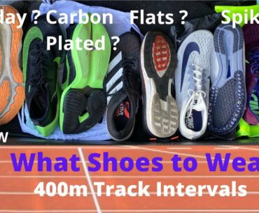 What Shoes to Wear - 400m Track Intervals